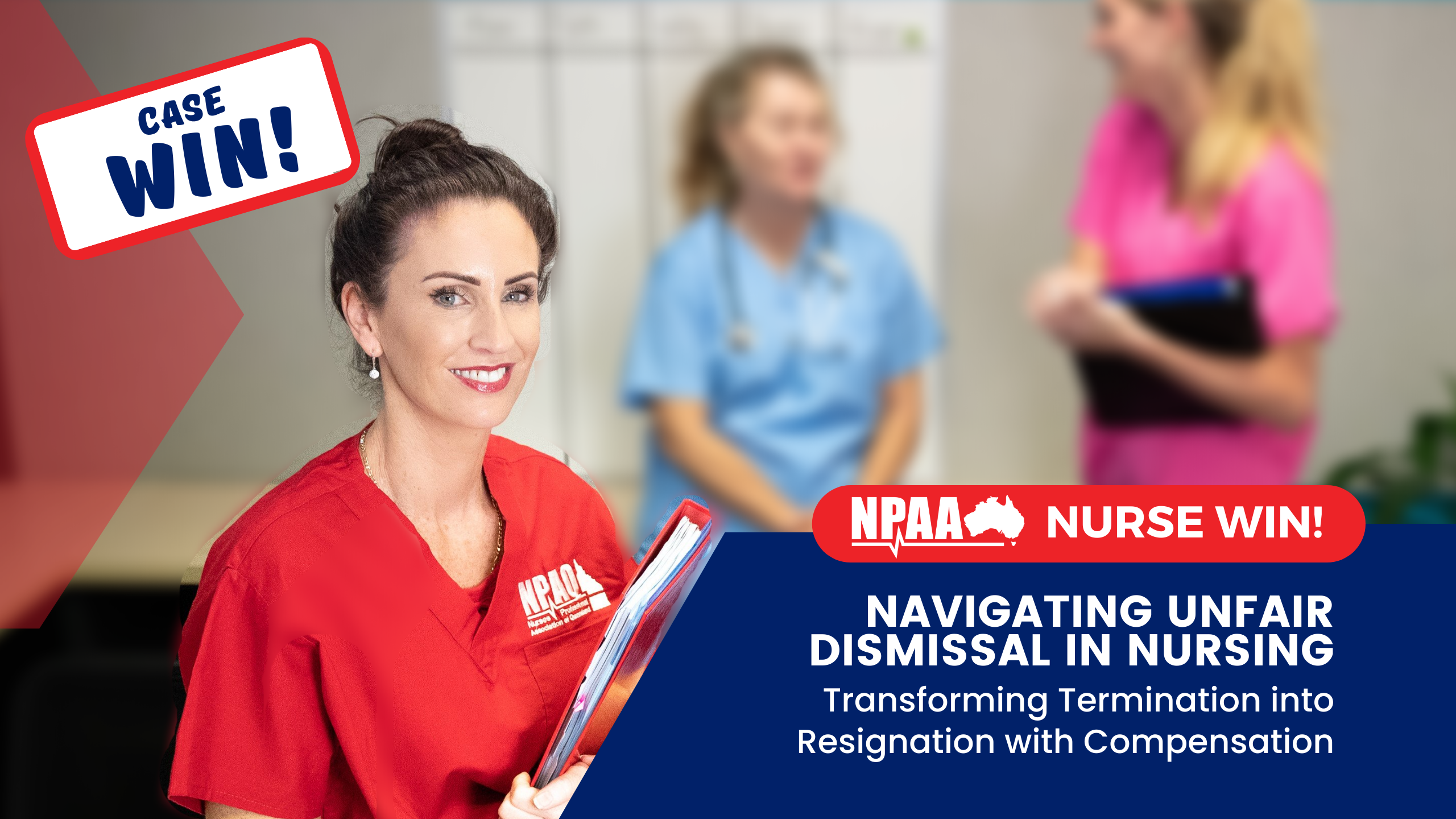 Case Win: Navigating Unfair Dismissal in Nursing